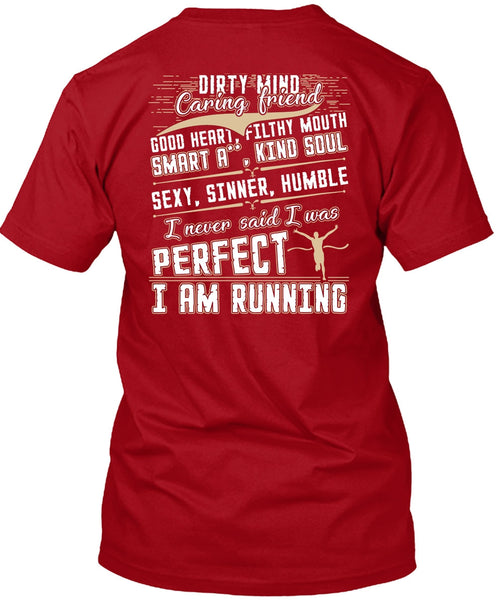 I Am Running T Shirt, Dirty Mind T Shirt
