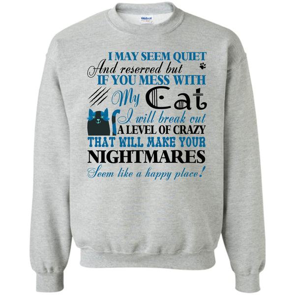 I Love My Cat T Shirt, If You Mess With My Cat Sweatshirt