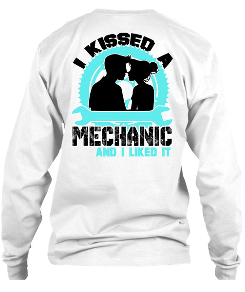 I Kissed Mechanic And I Liked It T Shirt, I Love Mechanic T Shirt