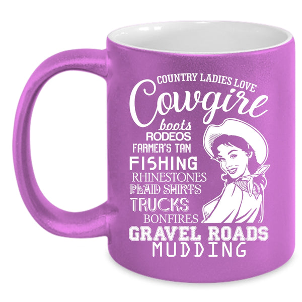 Country Ladies Love Cowgirl Coffee Mug, Funny Lady Coffee Cup