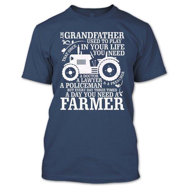 My Grandfather T Shirt, A Day You Need A Farmer T Shirt
