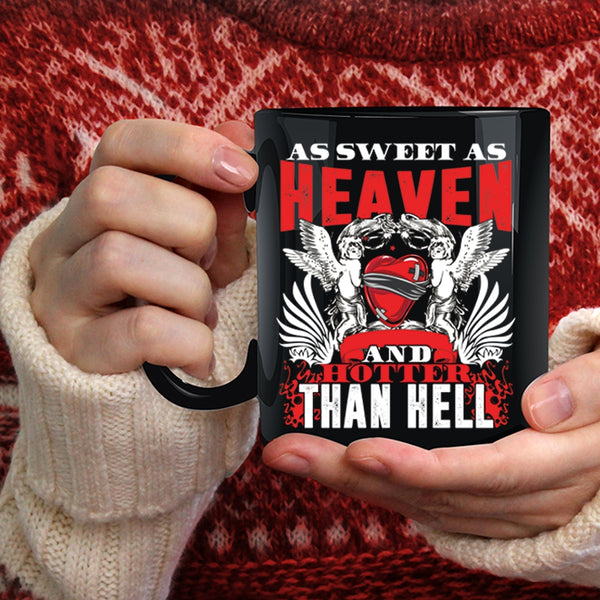 As Sweet As Heaven Coffee Mug, Hotter Than Hell Coffee Cup