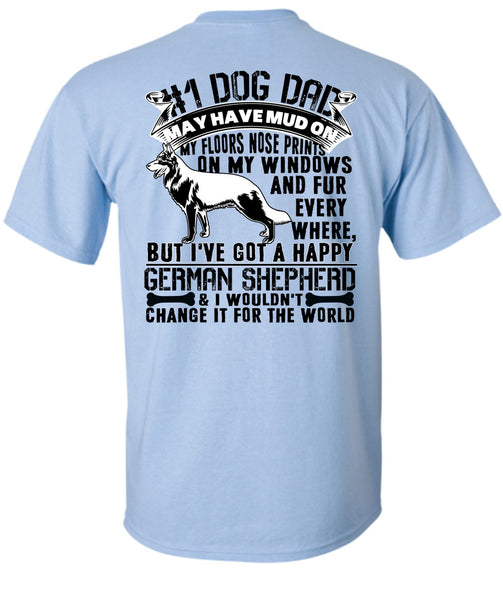 Dog Dad May Have Mud T Shirt, I Love My Dog T Shirt