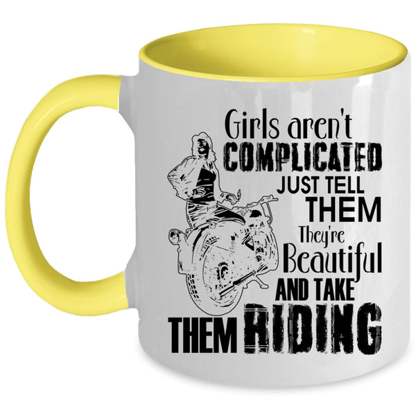 They're Beautiful And Take Them Riding Coffee Mug, Girls Aren't Complicated Accent Mug
