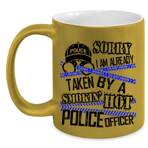 Married Coffee Mug, I Am Already Taken By A Hot Police Officer Accent Mug