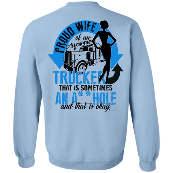 I Love Trucking T Shirt, Proud Wife Of An Awesome Trucker Sweatshirt
