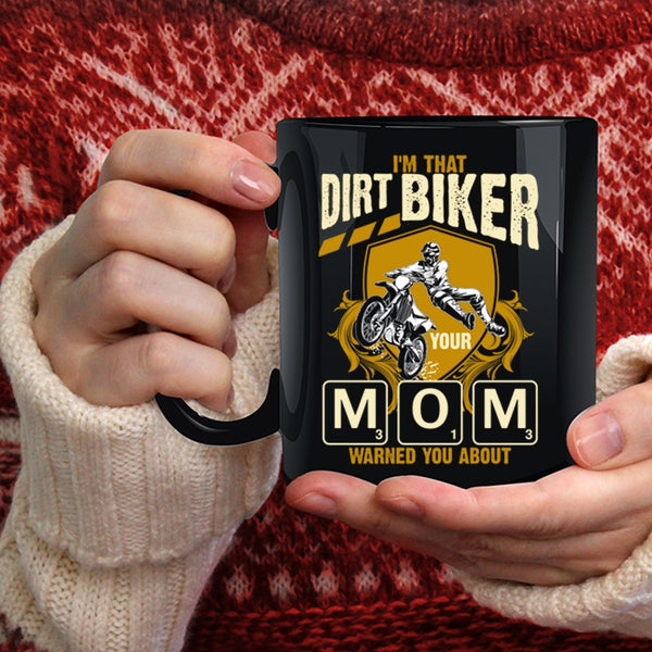 I'm That Dirt Biker Mom Coffee Mug, Awesome Gift For Mom Coffee Cup