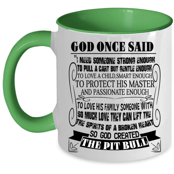 I Love Dogs Coffee Mug, God Created The Pit Bull Accent Mug