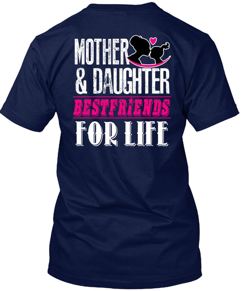 Mother And Daughter Best Friends T Shirt, Being A Daughter T Shirt