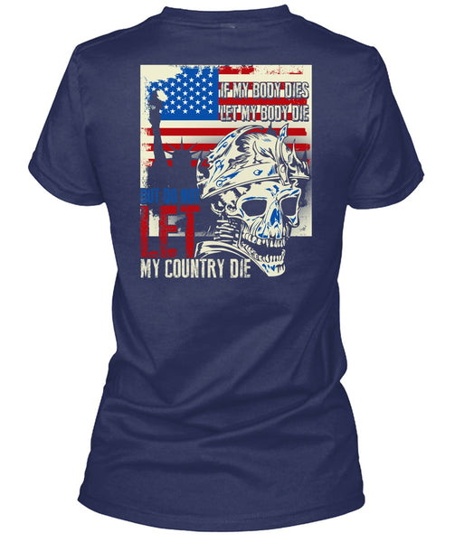 Do Not Let My Country T Shirt, Being A Veteran T Shirt