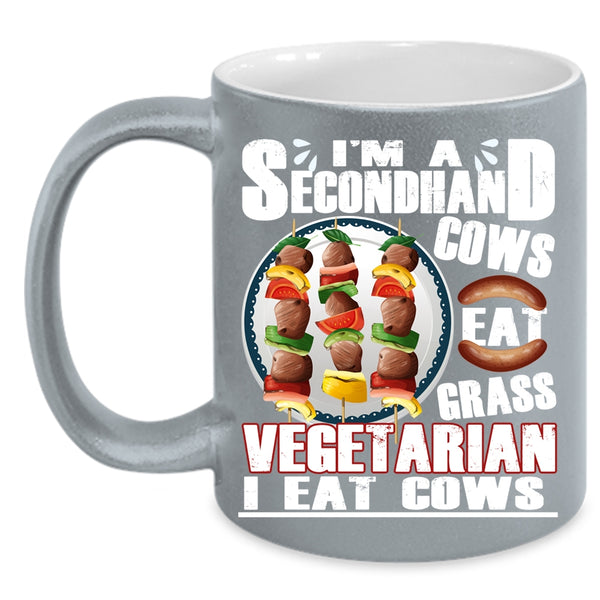 I'm A Secondhand Vegetarian Coffee Mug, Cows Eat Grass Coffee Cup