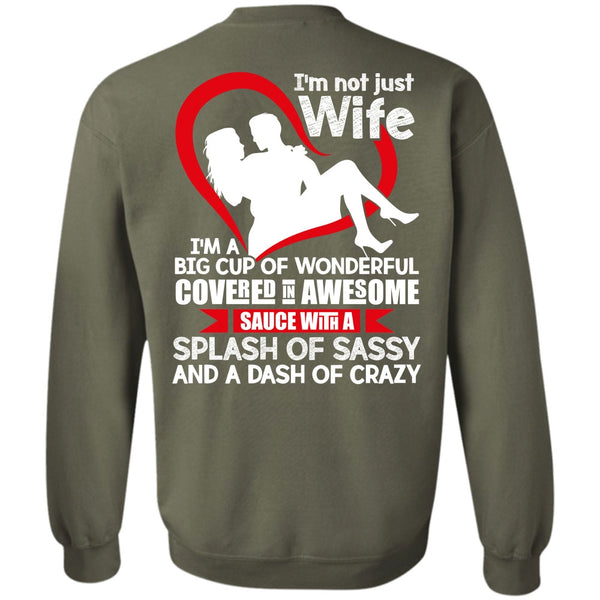 I'm A Big Cup Of Wonderful T Shirt, I Love Wife Sweatshirt
