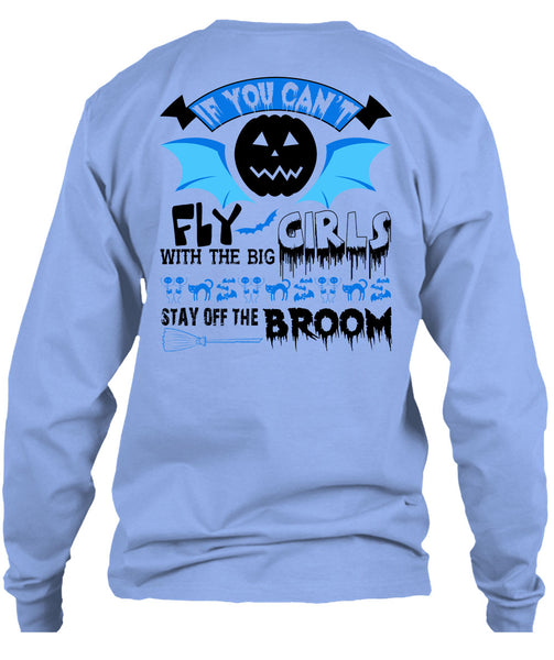 If You Can't Fly The Big Girls T Shirt, Wait For Halloween T Shirt