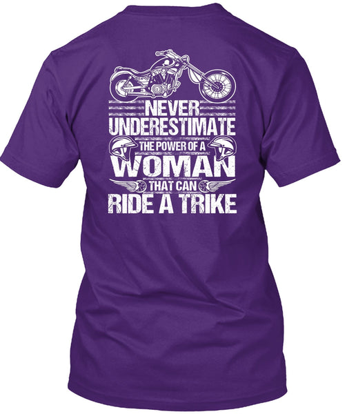Ride A Trike T Shirt, The Power Of A Woman T Shirt