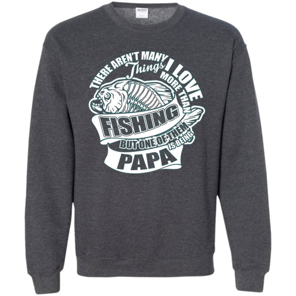 Being Papa T Shirt, Fishing Dad Sweatshirt