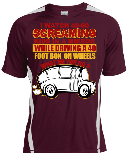 I Watch 40-60 Screaming Kids T Shirt, Being A Bus Driver T Shirt, Cool Shirt