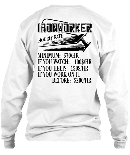 Ironworker Hourly Rate T Shirt, I Love Ironworker T Shirt