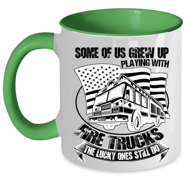 Funny Fire Trucker Coffee Mug, Some Of Us Grew Up Playing With Fire Trucks Accent Mug