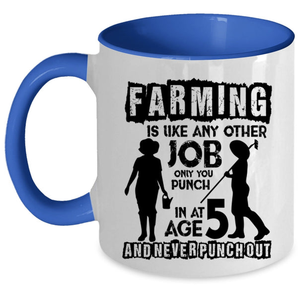 Awesome Farmer Coffee Mug, Farming Is Like Any Other Job Accent Mug
