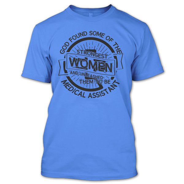 Strongest Women T Shirt, Medical Assitant Mom T Shirt