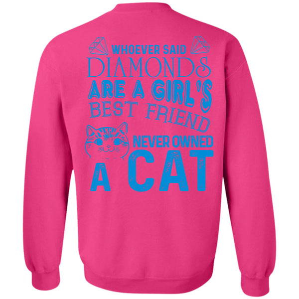 My Favorite T Shirt, Diamonds Are A Girl's Best Friend Never Owned A Cat Sweatshirt