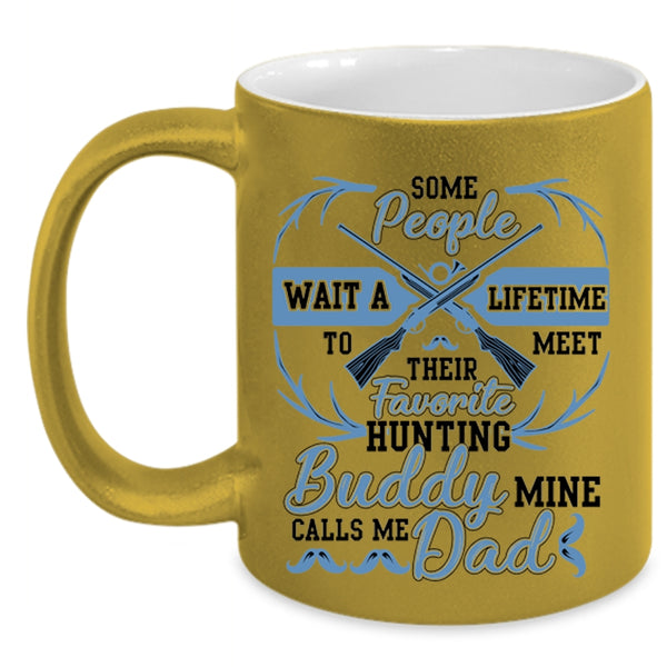 Calls Me Dad Coffee Mug, My Favorite Hunting Buddy Accent Mug