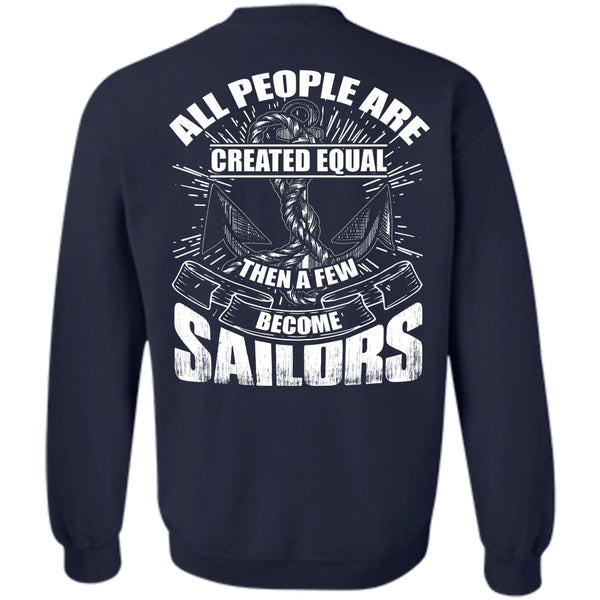 All People Are Created Equal T Shirt, I Love Sailor Sweatshirt