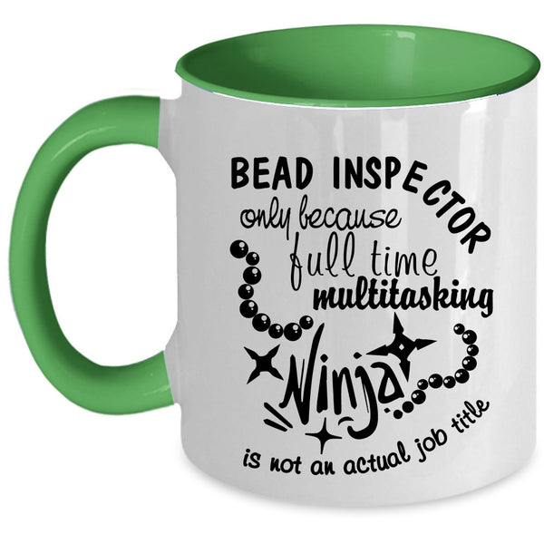 Not An Actual Job Title Coffee Mug, Bead Inspector Accent Mug