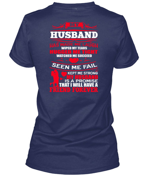 My Husband Has Made Me Laugh T Shirt, Strong My Husband T Shirt