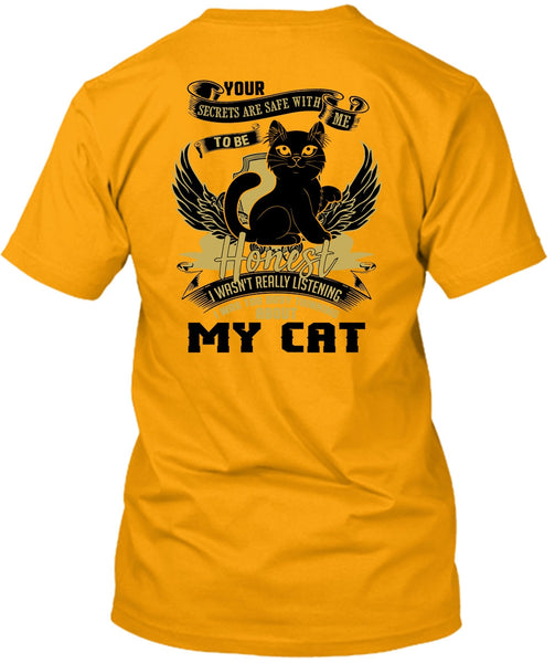 I Was Too Busy Thinking About My Cat T Shirt, I Love My Cat T Shirt