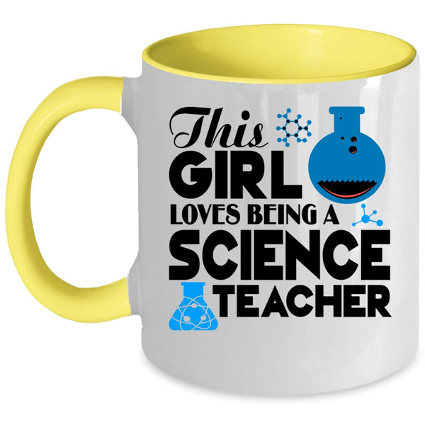 Cute Girls Coffee Mug, This Girl Loves Being A Science Teacher Accent Mug