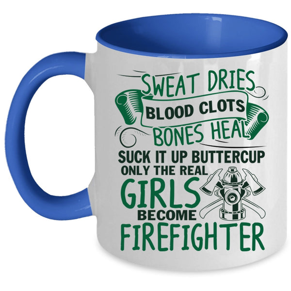 Cute Girls Coffee Mug, Only The Real Girls Become Firefighter Accent Mug