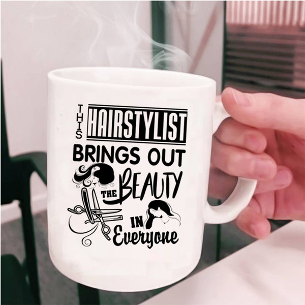 Cute Coffee Mug, This Hairstylist Brings Out The Beauty Cup