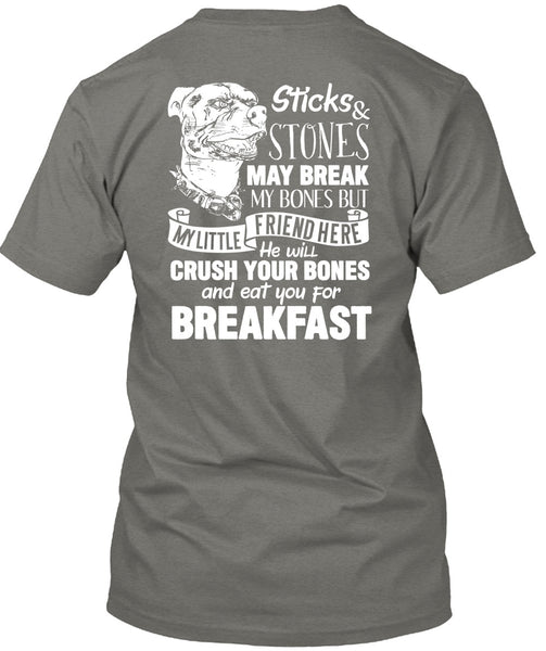 You For Breakfast T Shirt, Sticks And Stones May Break T Shirt