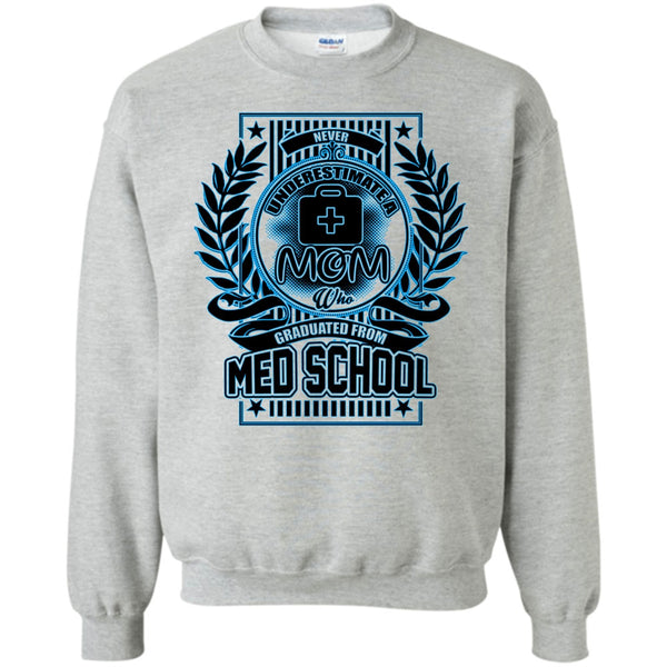 Gift For Mom T Shirt, Neve Underestimate A Mom Sweatshirt