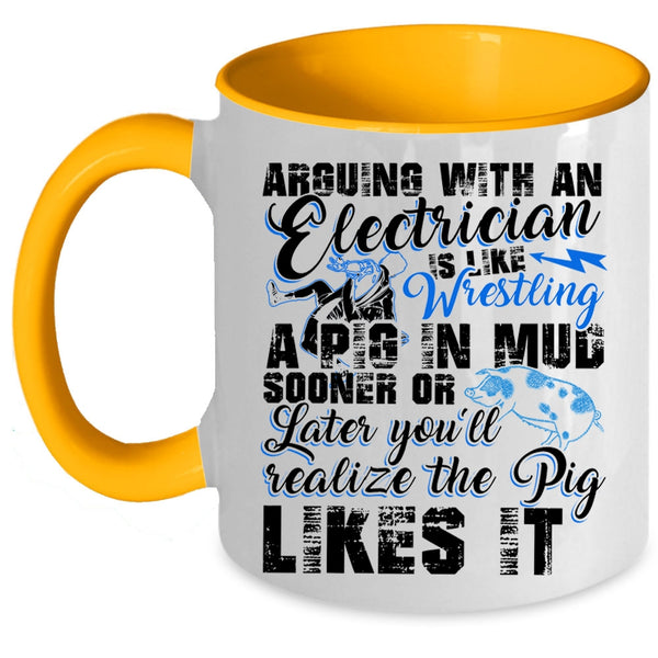 Cool Electrician Coffee Mug, Arguing With An Electrician Accent Mug