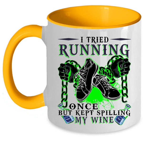 Kept Spilling My Wife Coffee Mug, I Tried Running Once Accent Mug
