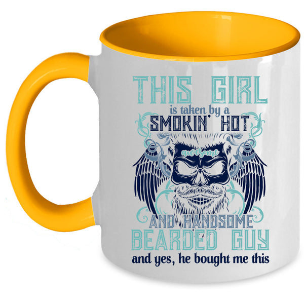 Cute Wife Coffee Mug, This Girl Is Taken By A Handsome Bearded Guy Accent Mug