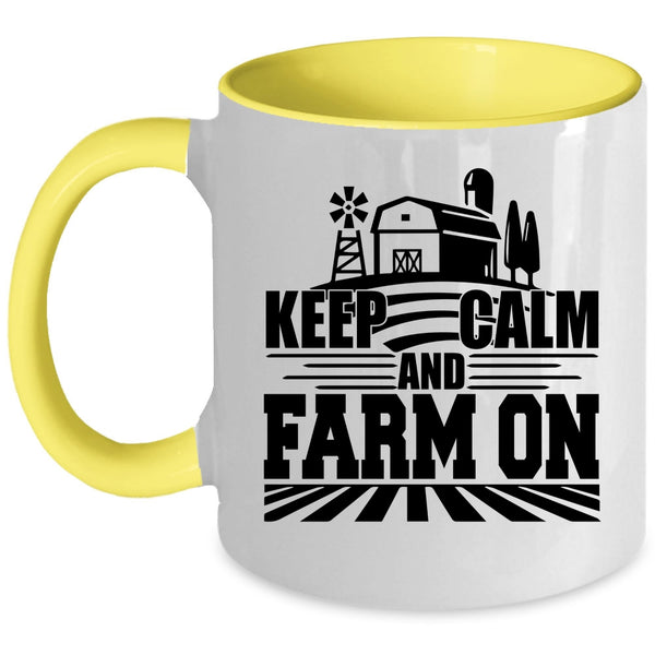 Cool Farming Coffee Mug, Keep Calm And Farm On Accent Mug