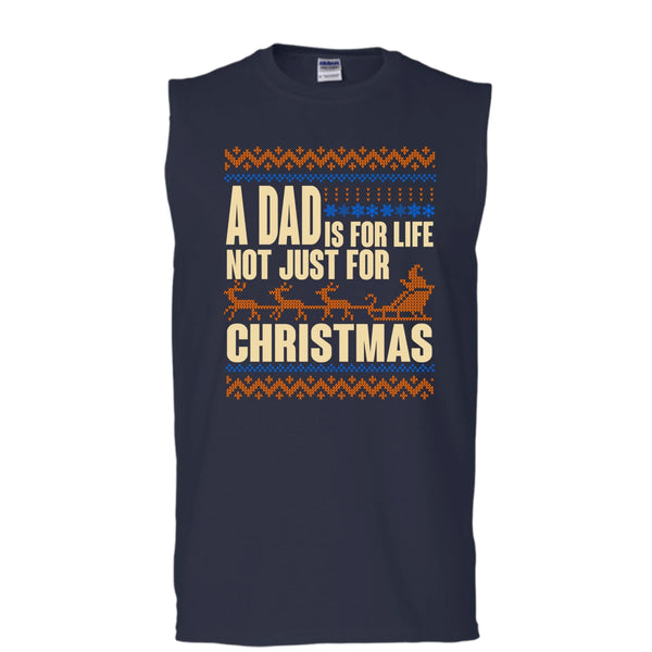 A Dad Is For Life T Shirt, Not Just For Christmas Tank Top (Men's Cotton Sleeveless)