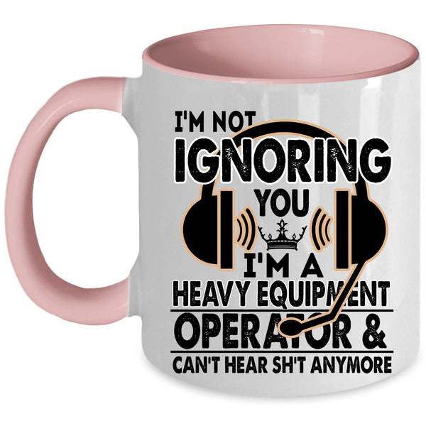 Cool Job Title Coffee Mug, I'm A Heavy Equipment Operator Accent Mug