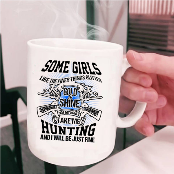 Funny Hunting Coffee Mug, My Honey Take Me Hunting Cup