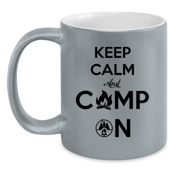 Best Gift For Camper Coffee Mug, Keep Calm And Camp On Accent Mug
