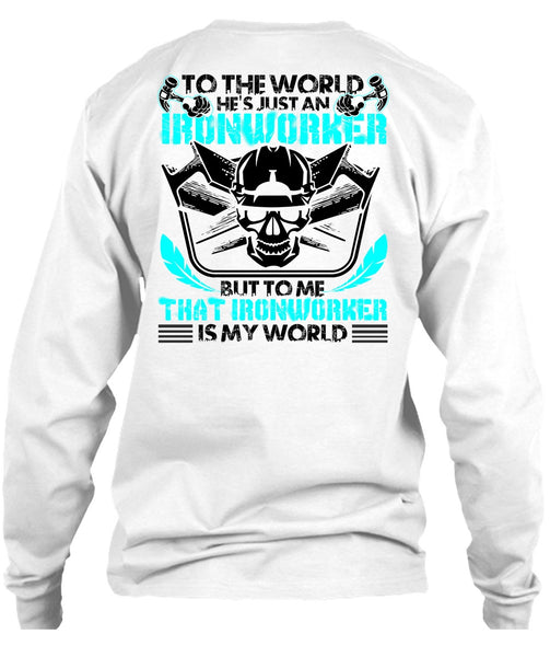 He's Just An Ironworker T Shirt, I Love Ironworker T Shirt