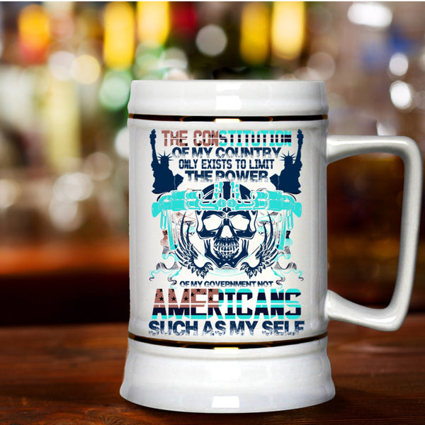 Awesome American Beer Stein 22oz, The Constitution Of My Country Beer Mug