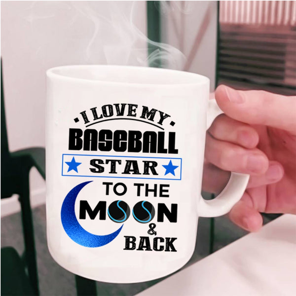 To The Moon And Back Coffee Mug, I Love My Baseball Star Cup