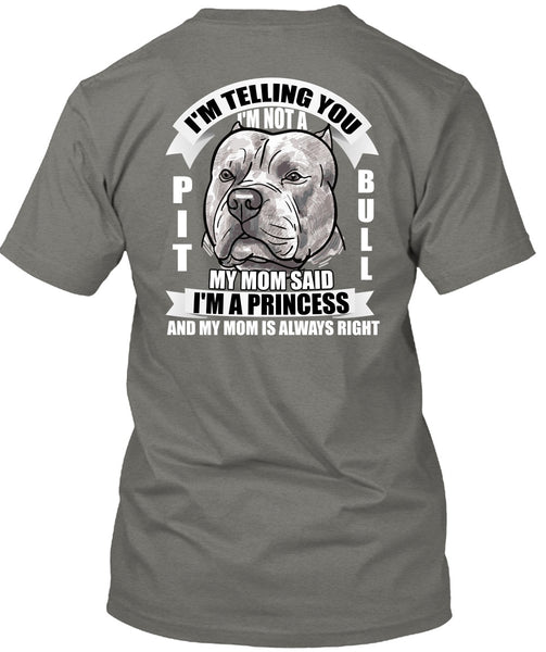 I'm Not A Pit Bull T Shirt, I'm A Princess T Shirt