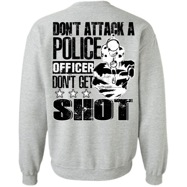 I Love Police T Shirt, Don't Attack A Police Officer Sweatshirt