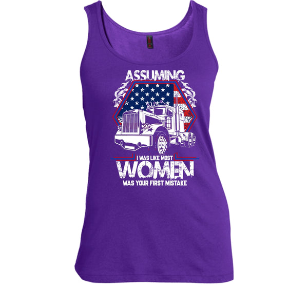 Assuming I Was Like Most Women T Shirt, Was Your First Mistake Tank Top