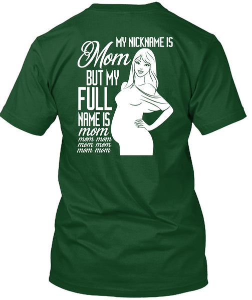 My Nickname Is Mom T Shirt, My Full Name Is Mom T Shirt